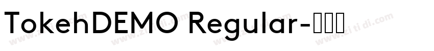 TokehDEMO Regular字体转换